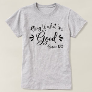 Inspirational Bible Verses - Romans 12:9 T-Shirt