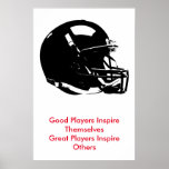 Inspirational Black White Pop Art Football Helmet Poster<br><div class="desc">Good Players Inspire Themselves Great Players Inspire Others - American Sport Games Digital Artworks - Pop Art Style Football Helmet</div>