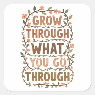 Inspirational Botanical Growth Saying Square Sticker