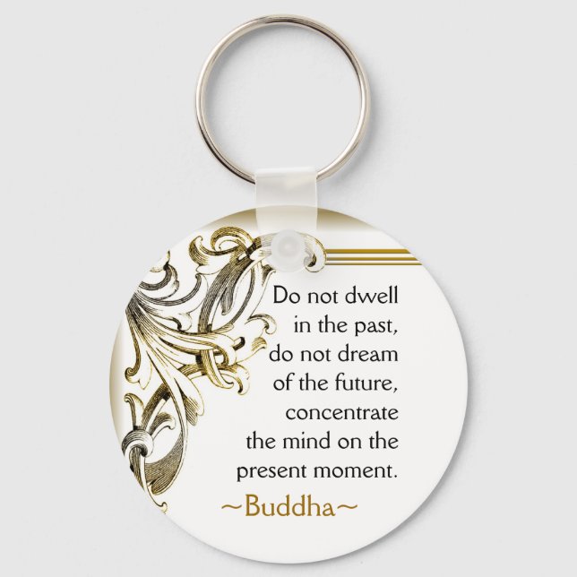 Inspirational Buddha Quote Key Ring (Front)
