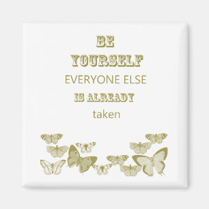 Inspirational Butterflies Be Yourself Magnet