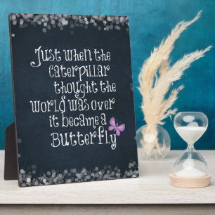 Inspirational Caterpillar Butterfly Quote Plaque