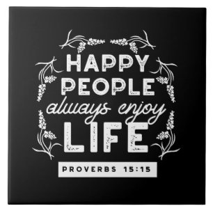 Inspirational Christian Quote from Proverbs 15:15 Ceramic Tile