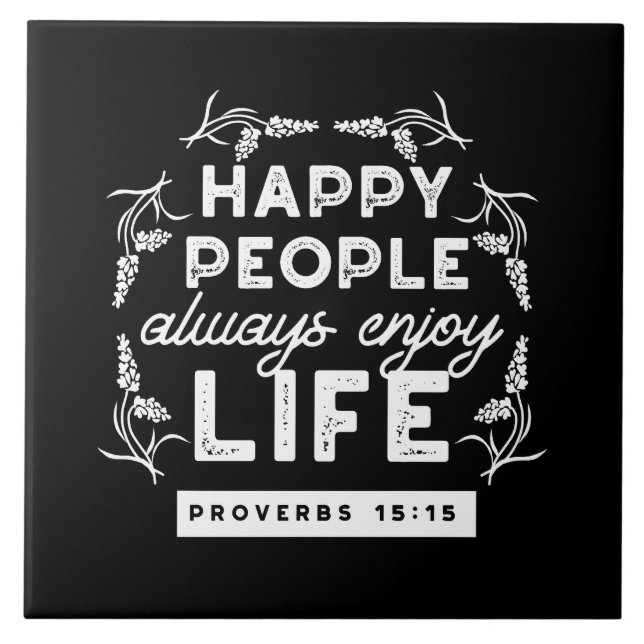 Inspirational Christian Quote from Proverbs 15:15 Ceramic Tile (Front)