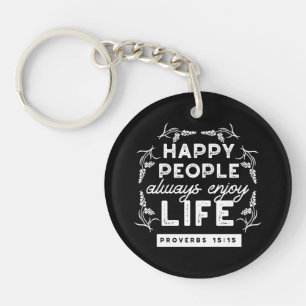 Inspirational Christian Quote from Proverbs 15:15 Key Ring