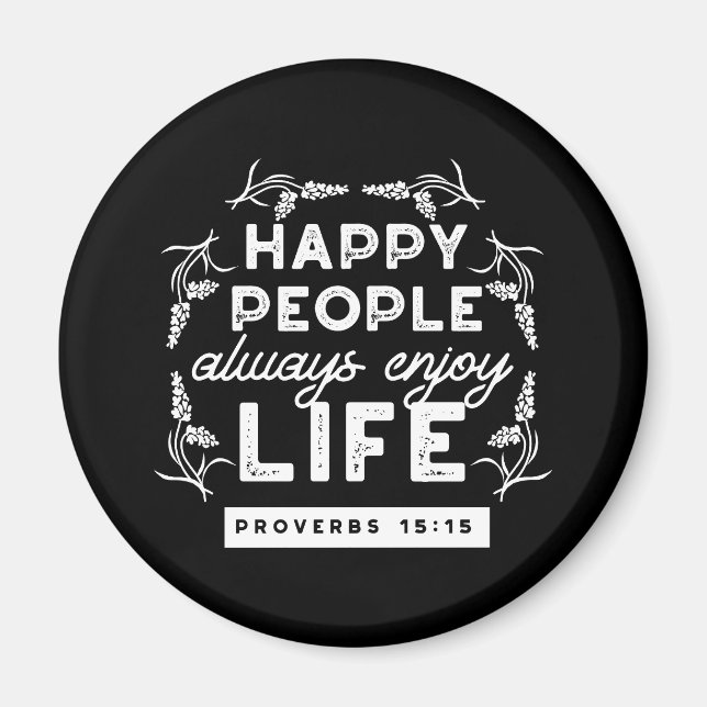 Inspirational Christian Quote from Proverbs 15:15 Magnet (Front)