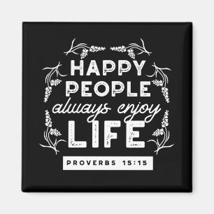 Inspirational Christian Quote from Proverbs 15:15 Magnet