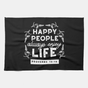 Inspirational Christian Quote from Proverbs 15:15 Tea Towel