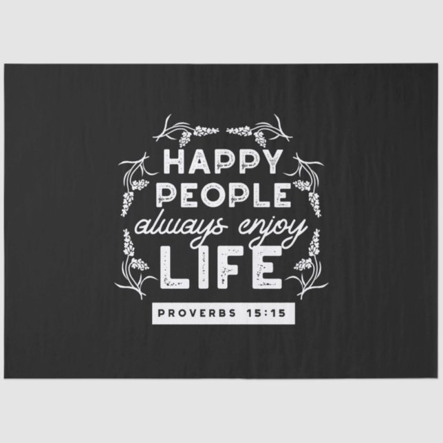 Inspirational Christian Quote from Proverbs 15:15 Tissue Paper (Front)