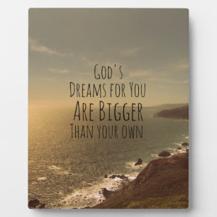 Inspirational Christian Quote God's Dreams for You Plaque