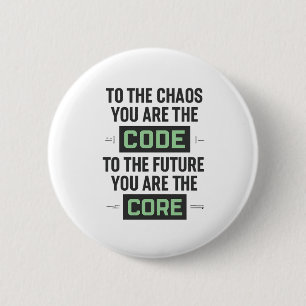 Inspirational Coding Quote – Code and Core 6 Cm Round Badge