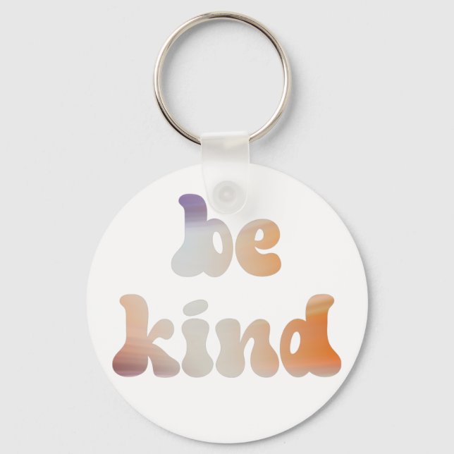Inspirational Colourful Metallic Watercolor Be Kin Key Ring (Front)