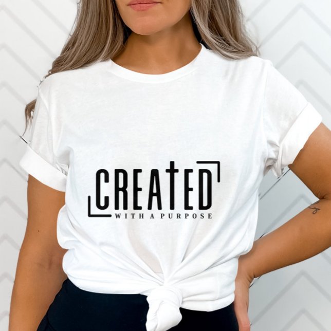 Inspirational Created With A Purpose-Positive T-Shirt (Creator Uploaded)