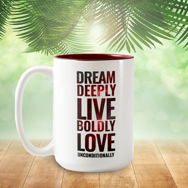 Inspirational Dream Deeply Live Boldly ... Two-Tone Coffee Mug (Zazzle Inspirational Dream Deeply Live Boldly Love Unconditionally Mug Cover Photo.)