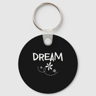 Inspirational Dream . Motivational Sayings Tee Key Ring