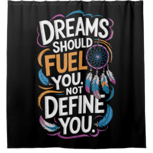Inspirational Dreamcatcher Motivational Quote Shower Curtain