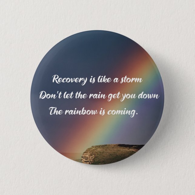 Inspirational Drug Addiction Recovery Rainbow 6 Cm Round Badge (Front)