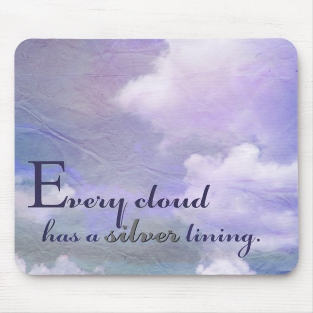 Inspirational "Every Cloud has a Silver Line" Mouse Pad (Front)