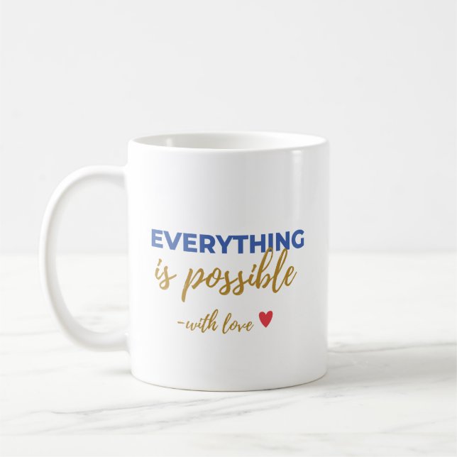Inspirational “Everything Is Possible” Mug (Left)