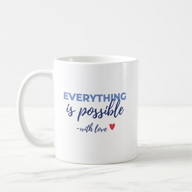 Inspirational “Everything Is Possible” Mug (Left)