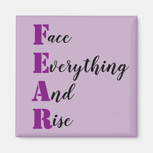 Inspirational Face Everything and Rise FEAR Magnet (Front)