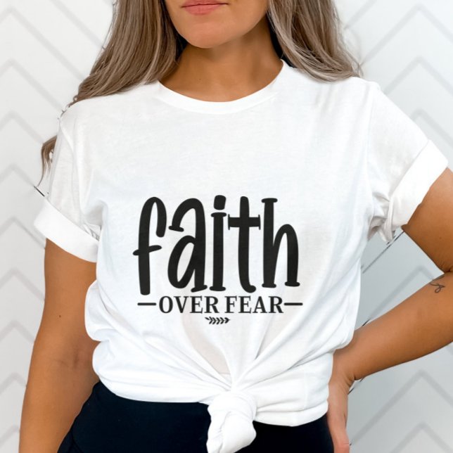 Inspirational Faith Over Fear-Religious Gift T-Shirt (Creator Uploaded)