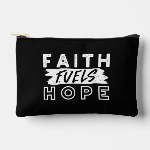 Inspirational Faith Quote – Faith Fuels Hope Accessory Pouch