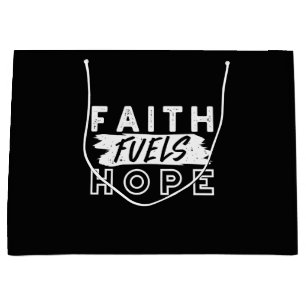 Inspirational Faith Quote – Faith Fuels Hope Large Gift Bag