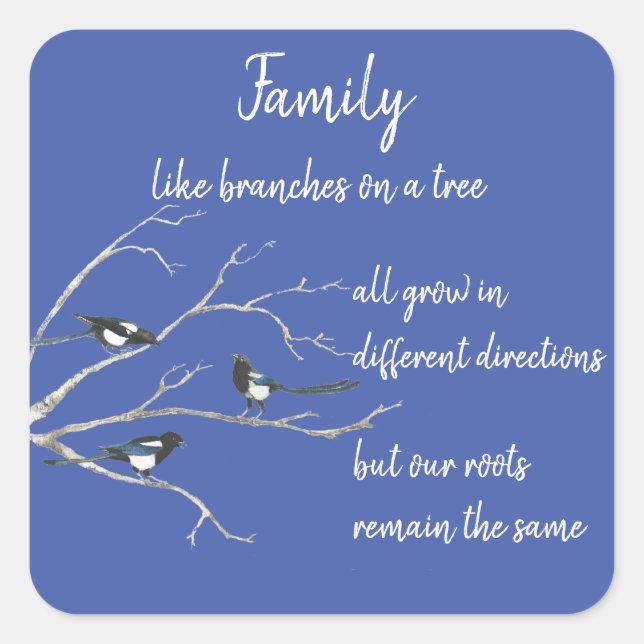 Inspirational Family Quote Magpie Bird Art Square Sticker (Front)