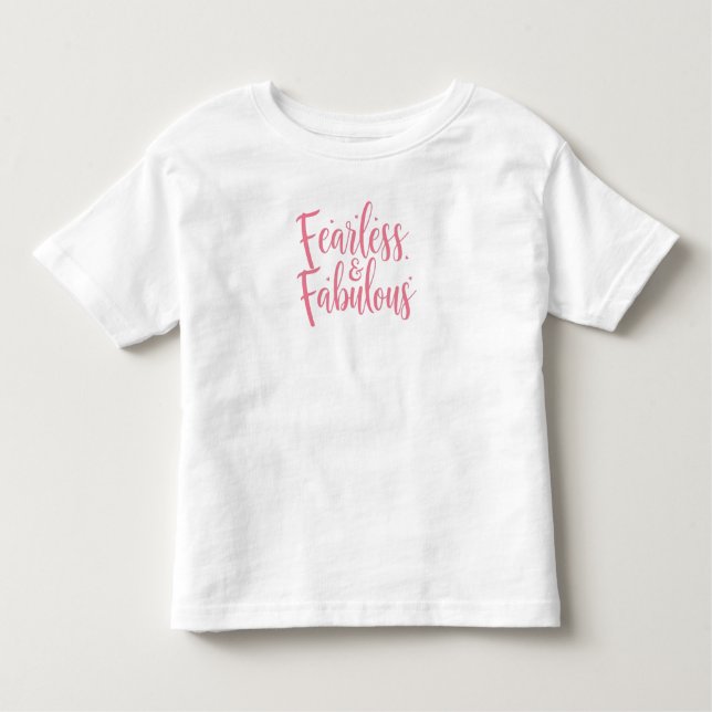 Inspirational "Fearless and Fabulous" Quote Toddler T-Shirt (Front)
