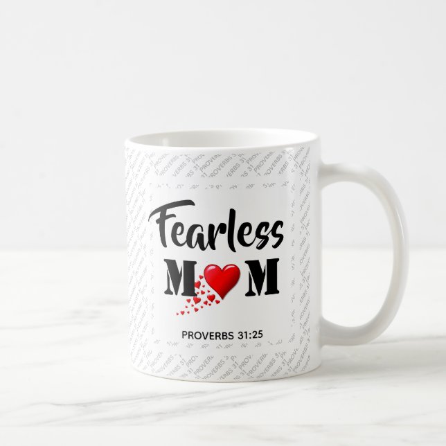 Inspirational FEARLESS MOM Prov 31 Mother's Day Coffee Mug (Right)