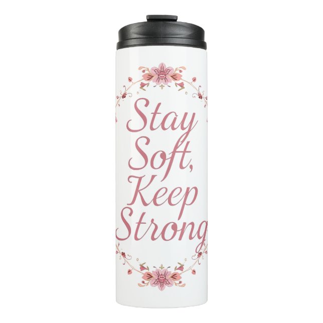 Inspirational Feminine Strength Quote Thermal Tumbler (Front)