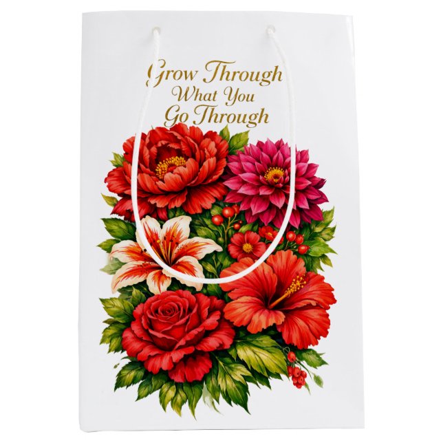 Inspirational Floral Gift Bag – “Grow Through What (Front)