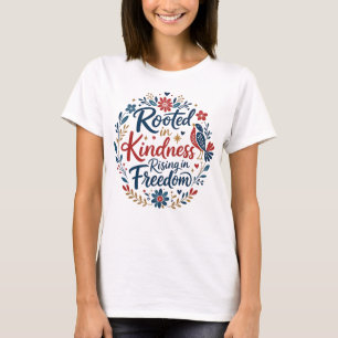Inspirational Floral Kindness Freedom T-Shirt