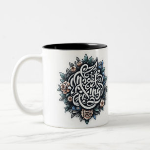 Inspirational Floral Quote Two-Tone Coffee Mug