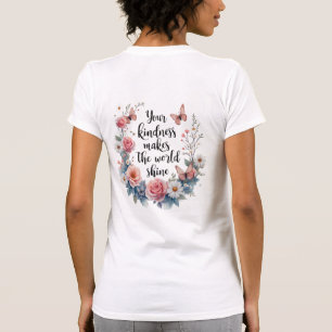 Inspirational Floral Quote with Butterflies T-Shirt