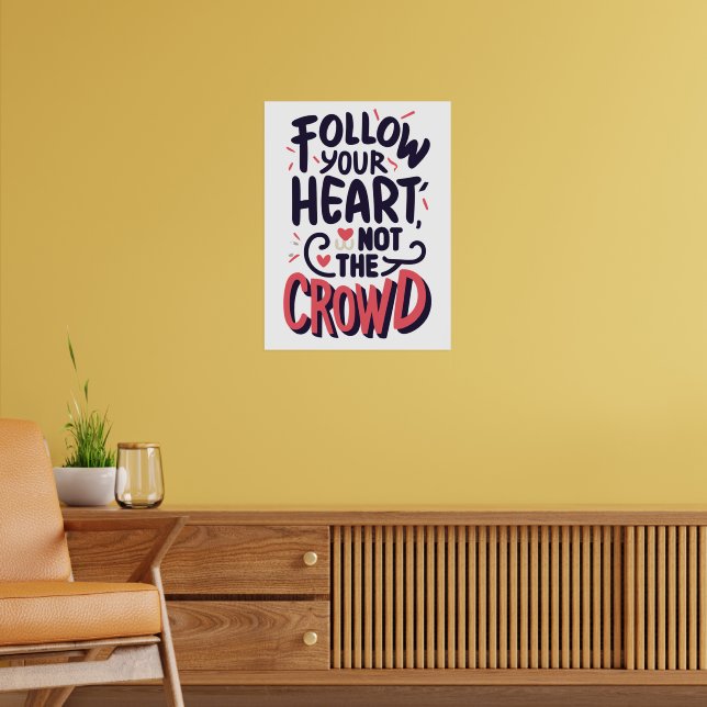Inspirational Follow Your Heart Quote Poster (Living Room 2)