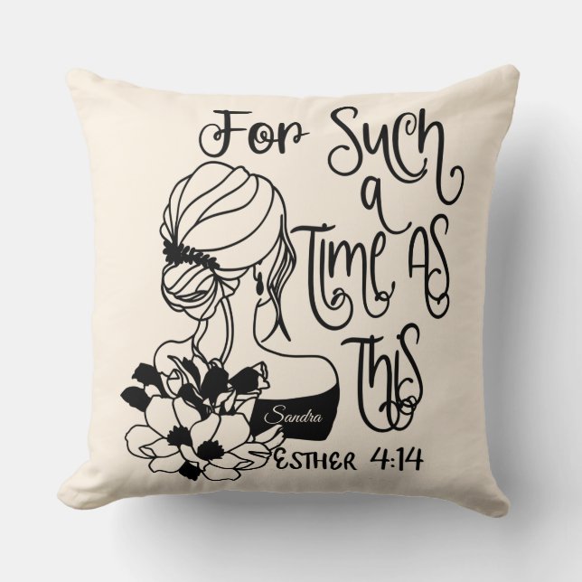 Inspirational For Such A Time As This Christian Cushion (Front)