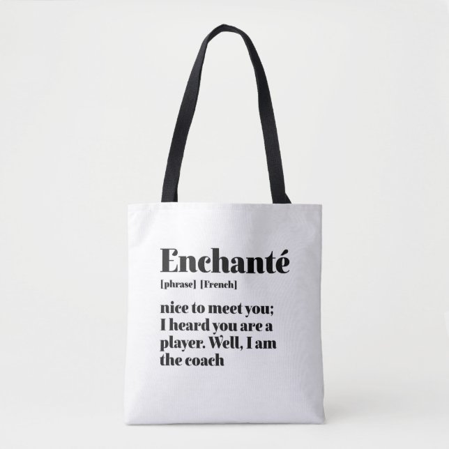 Inspirational French Enchante Nice To Meet You Tote Bag (Front)