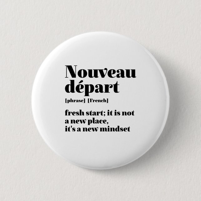 Inspirational French Fresh Start Nouveau Depart 6 Cm Round Badge (Front)