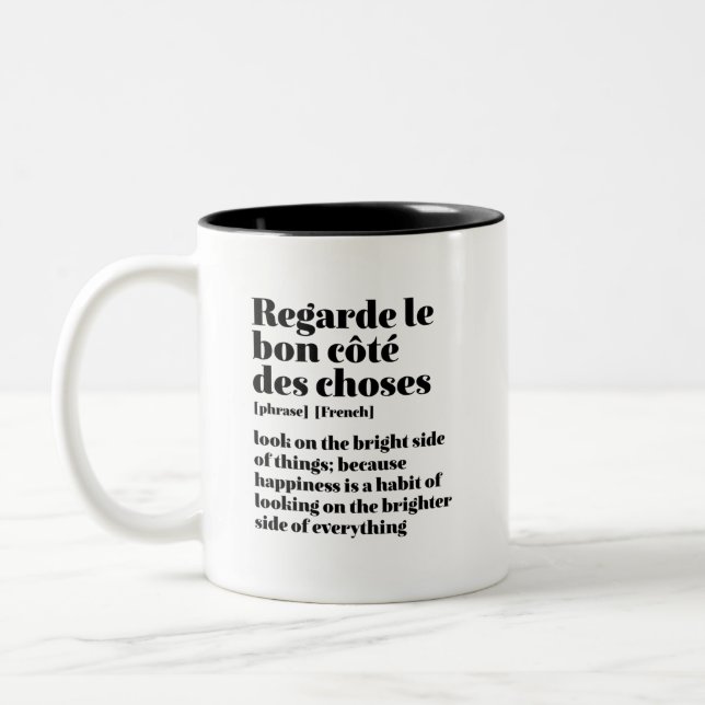 Inspirational French Quote Look On The Bright Side Two-Tone Coffee Mug (Left)