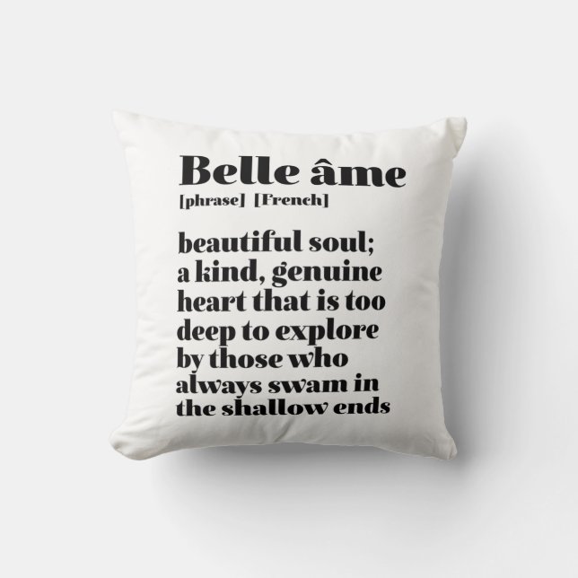 Inspirational French Word Beautiful Soul Belle Ame Cushion (Front)