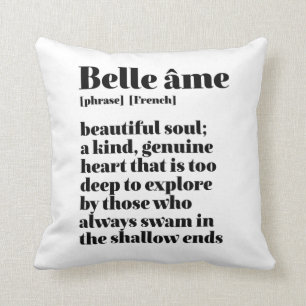 Inspirational French Word Beautiful Soul Belle Ame Cushion