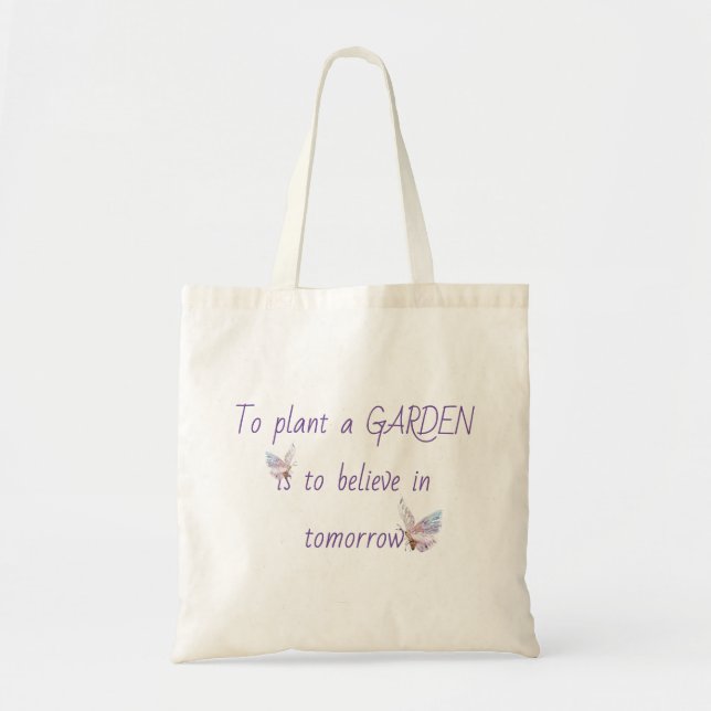 Inspirational Garden Quote with Butterfly Tote Bag (Front)