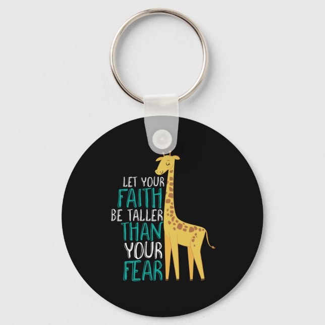 Inspirational Giraffe Faith Taller Than Fear Key Ring (Front)