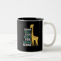 Inspirational Giraffe Quote Stand Tall Even Alone