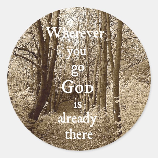 Inspirational God is Already There Christian Quote Classic Round Sticker (Front)