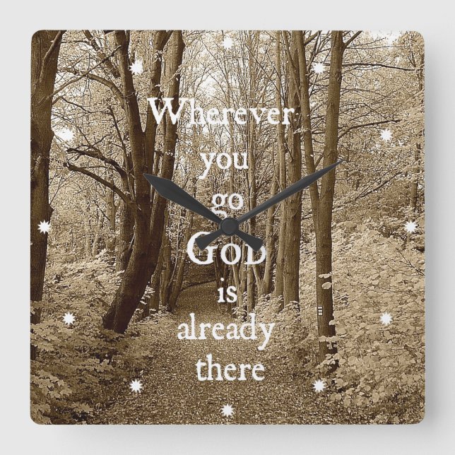 Inspirational God is Already There Christian Quote Square Wall Clock (Front)