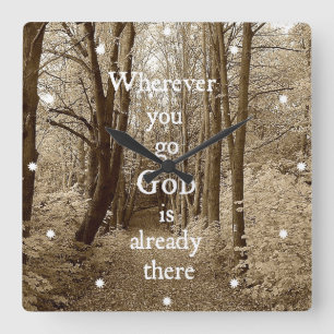 Inspirational God is Already There Christian Quote Square Wall Clock
