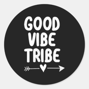 Inspirational, Good Vibe Tribe . Motivational Tees Classic Round Sticker